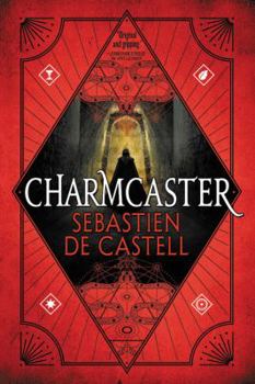 Charmcaster - Book #3 of the Spellslinger