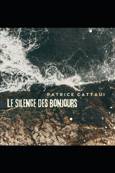 Paperback Le Silence des Bonjours [French] Book