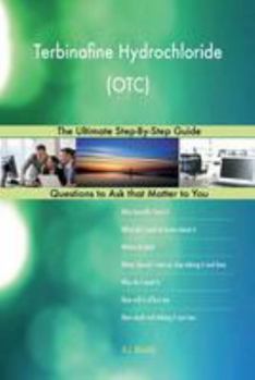 Paperback Terbinafine Hydrochloride (OTC); The Ultimate Step-By-Step Guide Book