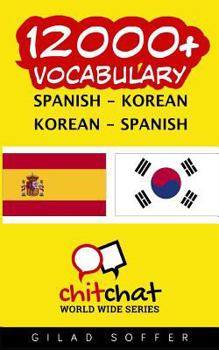 Paperback 12000+ Spanish - Korean Korean - Spanish Vocabulary [Spanish] Book