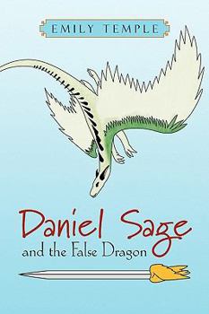 Paperback Daniel Sage and the False Dragon Book