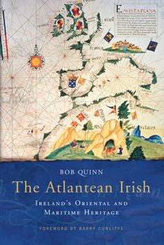 Paperback The Atlantean Irish: Ireland's Oriental and Maritime Heritage Book