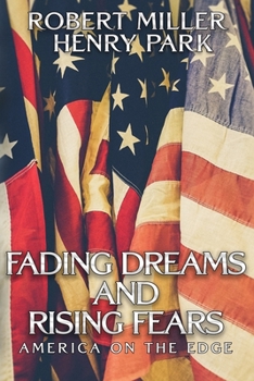 Paperback Fading Dreams and Rising Fears: America on the Edge Book