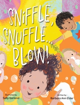 Hardcover Sniffle, Snuffle ... Blow! Book