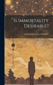 Hardcover Is Immortality Desirable? Book