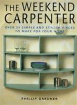 Paperback The Weekend Carpenter Book