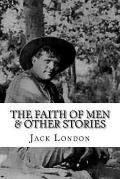 Paperback The Faith of Men & Other Stories Book