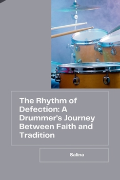 Paperback The Rhythm of Defection: A Drummer's Journey Between Faith and Tradition Book