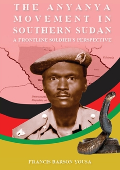 Paperback T H E A N Y A N Y A M O V E M E N T I N Southern Sudan [Large Print] Book