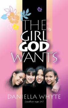 Paperback The Girl God Wants: Sister-To-Sister Talk on Loving God, Living a Great Life, and Enjoying It Book