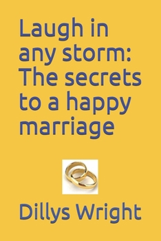 Paperback Laugh in any storm: The secrets to a happy marriage Book