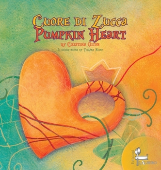 Hardcover Cuore Di Zucca: Pumpkin Heart Book