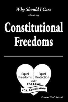 Paperback Why Should I Care about My Constitutional Freedoms Book
