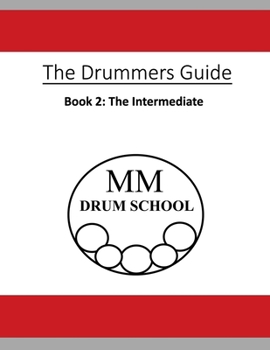 Paperback The Drummers Guide: Book 2, The Intermediate Book