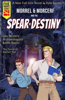 Morrel & Morcerf and the Spear of Destiny - Book #6 of the Five Points Stories