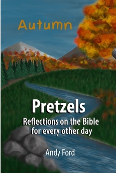Paperback Pretzels (Fall Edition): Reflections on the Bible for Every Other Day Book