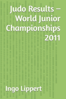 Paperback Judo Results - World Junior Championships 2011 Book
