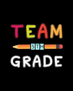 Team 5th Grade: Teacher Appreciation Notebook Or Journal
