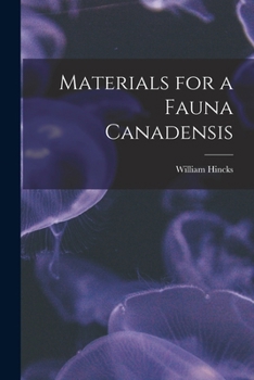 Paperback Materials for a Fauna Canadensis [microform] Book
