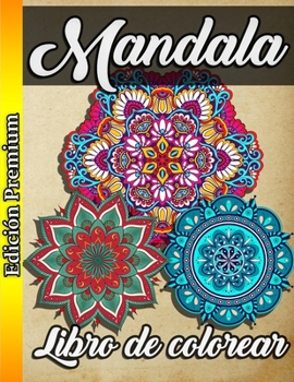 Libro de colorear Mandala: Libro de colorear de mandalas de corazones para adultos, mandalas de atención plena para aliviar el estrés y relajarse