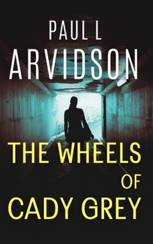 Paperback The Wheels of Cady Grey Book