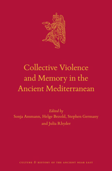 Hardcover Collective Violence and Memory in the Ancient Mediterranean Book