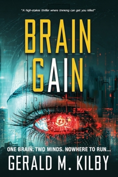 BRAIN GAIN: A high-stakes technothriller