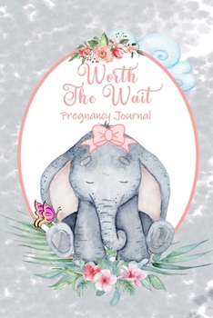 Worth the Wait: Pregnancy Journal. Baby Girl Elephant, Bashful Pink on Gray Watercolor