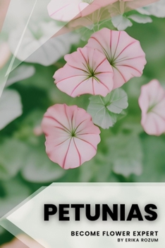 Paperback Petunias: Become flower expert Book