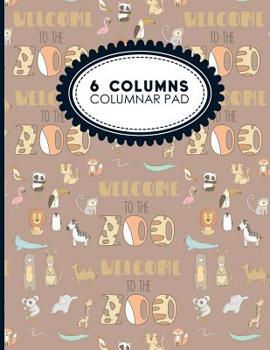 Paperback 6 Columns Columnar Pad: Columnar Pad, Accounting Ledger Pad, Financial Ledger Book, Cute Zoo Animals Cover, 8.5 x 11, 100 pages Book