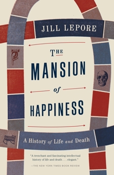 Paperback The Mansion of Happiness: A History of Life and Death Book