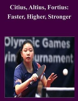 Paperback Citius, Altius, Fortius: Faster, Higher, Stronger Book