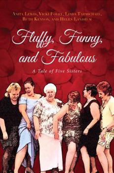 Paperback Fluffy, Funny, and Fabulous: A Tale of Five Sisters Book