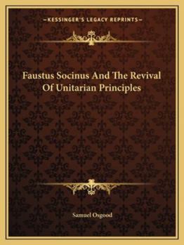 Paperback Faustus Socinus And The Revival Of Unitarian Principles Book