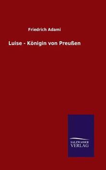 Hardcover Luise - Königin von Preußen [German] Book