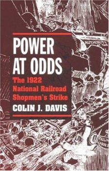 Paperback Power at Odds: The 1922 National Railroad Shopmen's Strike Book