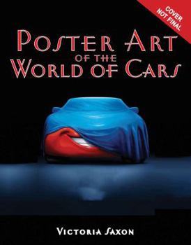 Hardcover Poster Art of Cars: Collecting More Than a Hundred Posters and Graphics from Pixar Animation Studios and Walt Disney Imagineering. Book