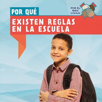 Library Binding Por Qué Existen Reglas En La Escuela (Why Do We Have Rules in School?) [Spanish] Book