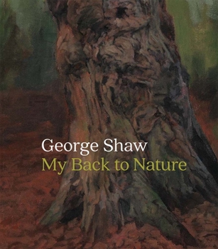 Hardcover George Shaw: My Back to Nature Book