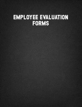 Paperback Employee Evaluation Forms: Employee Evaluation Forms, Blank Lined Notebook 8.5x11. Book
