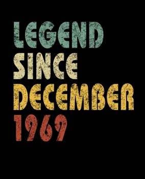 Legend Since December 1969: Retro Birthday Gift Notebook With Lined Wide Ruled Paper. Funny Quote Sayings 7.5 x 9.25 Notepad Journal For Taking Notes At Work, School Or Home For People Born in 1969.