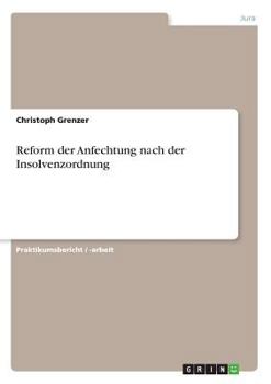 Paperback Reform der Anfechtung nach der Insolvenzordnung [German] Book
