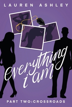 Paperback Everything I Am: Part Two: Crossroads Book