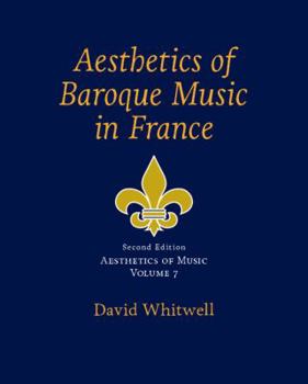 Paperback Aesthetics of Music: Aesthetics of Baroque Music in France Book