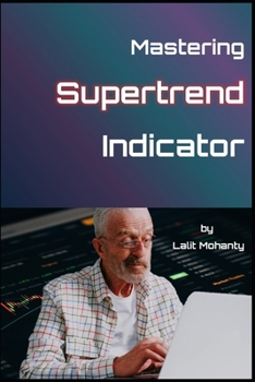 Paperback Mastering the Supertrend by Lalit Mohanty Book