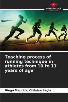 Paperback Teaching process of running technique in athletes from 10 to 11 years of age Book
