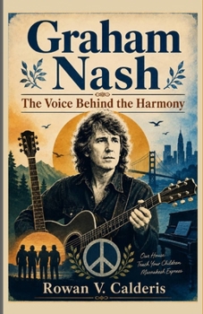 Paperback Graham Nash: The Voice Behind the Harmony Book