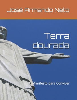 Paperback Terra dourada: O Manifesto para Conviver [Portuguese] Book