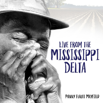Hardcover Live from the Mississippi Delta Book