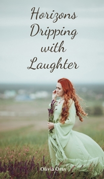 Horizons Dripping with Laughter